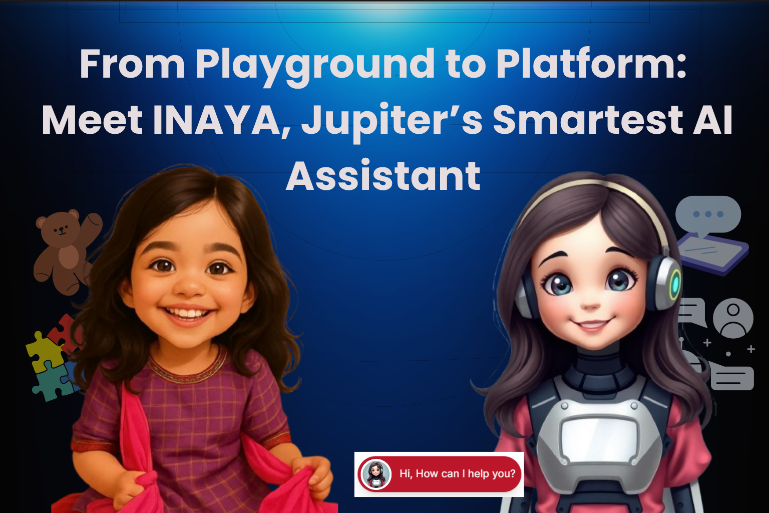 From Playground to Platform: Meet INAYA, Jupiter's Smartest AI Assistant